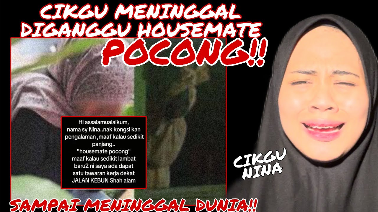 CIKGU MENINGGAL DIGANGGU HOUSEMATE POCONG‼️ VIRAL CIKGU NINA JALAN KEBUN!