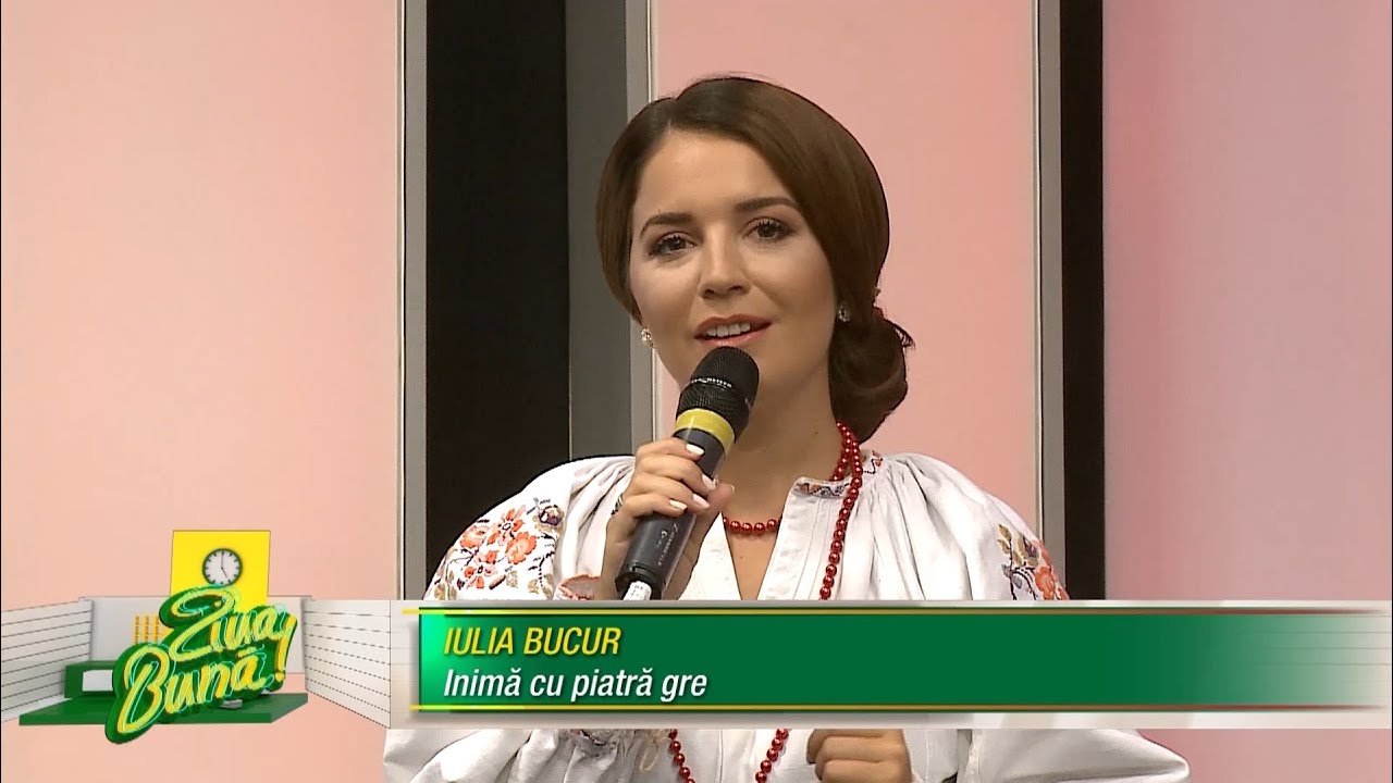Iulia Bucur, „Inimă cu piatră gre” populara youtube