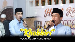'Khobbiri' Vocal Gus Hafidul Ahkam