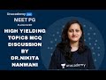 NEET PG | Dr. Nikita | High yielding topics MCQ discussion Part I by Nikita Nanwani