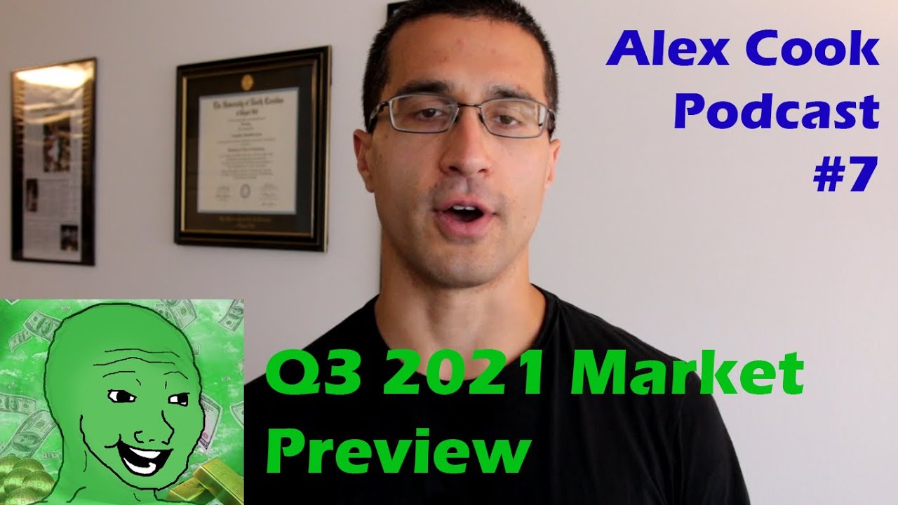 Alex R. Cook Q3 2021 Crypto & Stock Market Preview (Alex Cook Podcast #7) - YouTube