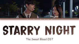 The Ade (디에이드) - Starry night (별이 내려오는 밤) (The Sweet Blood OST ) [Color Coded Lyrics/Han/Rom/Eng]