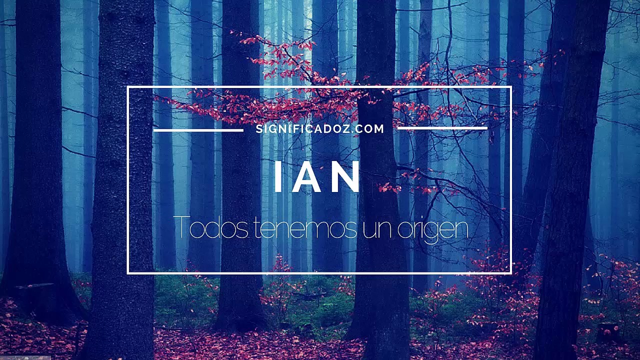 ian-significado-del-nombre-ian-que-significa-youtube