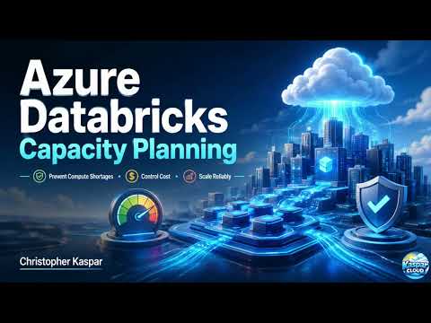 Azure Databricks Capacity Planning: Prevent Compute Shortages, Control Cost, and Scale Reliably.