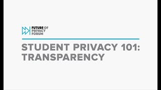 Student Privacy 101: Transparency