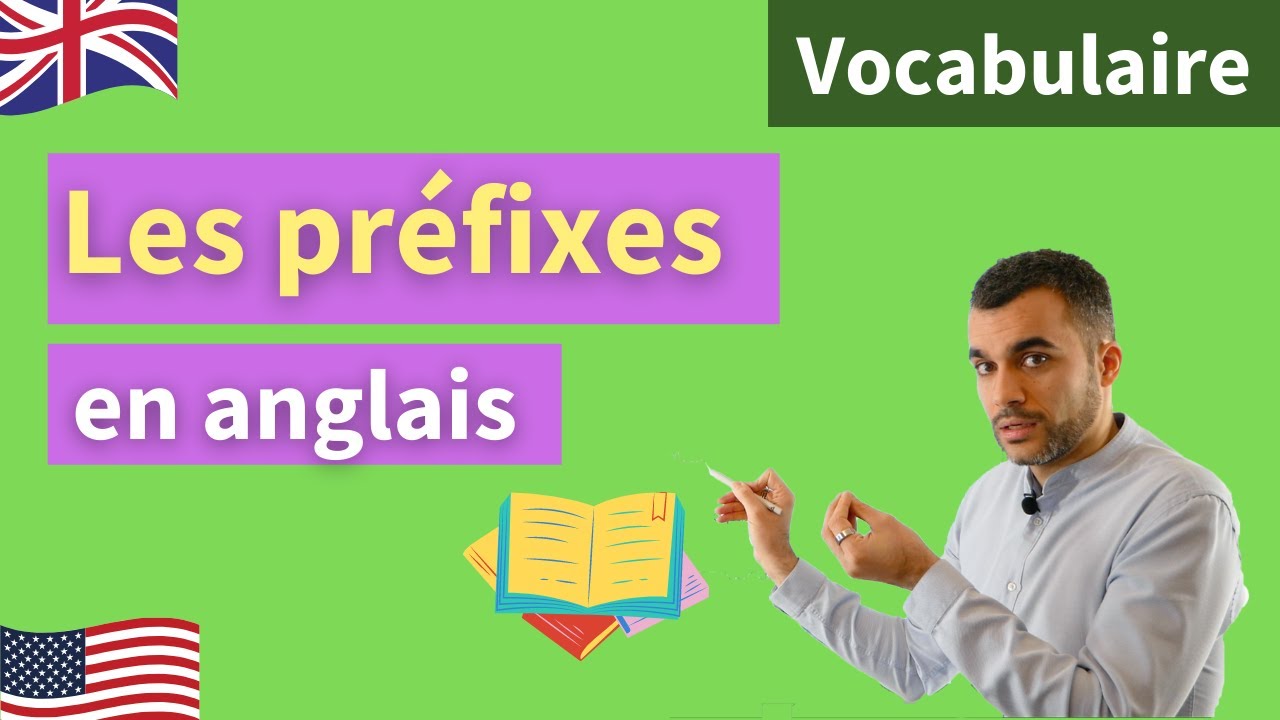 Les préfixes en anglais (in / un / il / mis / dis...) pour apprendre le vocabulaire facilement