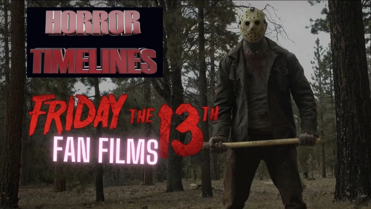 13 Friday the 13th Fan Films : Horror Timelines Lists Episode 83
