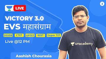 #3 Victory 3.0 l EVS | PYQs Practice l DSSSB/CTET/UPTET/REET/SuperTET | Aashish Sir
