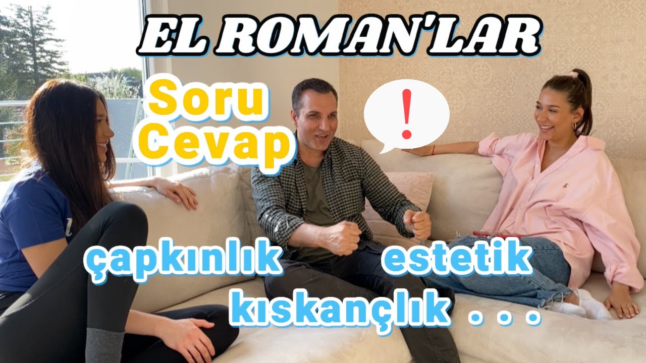 El Roman'lar SORU CEVAP - Riskli Sohbetler