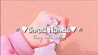 °•Small hands°•subliminal