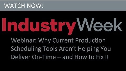 Industry Week - Protected Flow Manufacturing Webinar
