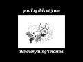 this is what happens when I wanna animate but don't know what...