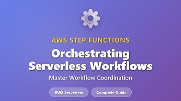 AWS Step Functions Tutorial: Orchestrating Serverless Workflows for Beginners
