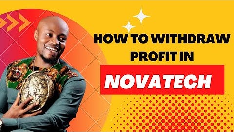 HOW TO WITHDRAW PROFIT IN NOVATECH
