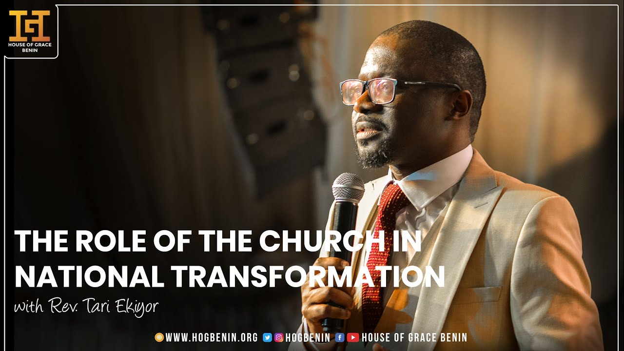 The Role of the Church in National Transformation | Rev. Tari Ekiyor ...