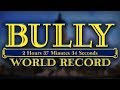 Bully speedrun  former world record real time 2h 35m 9singame time 2h 37m 34s