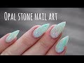 Tutorial - Opal Nail Art