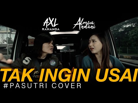 TAK INGIN USAI - DUET PASUTRI | VIRAL | AXL RAMANDA feat. ALMIRA ANDANI (COVER) KEISYA LEVRONKA