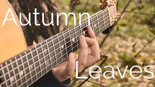 Video thumbnail of "Autumn Leaves - Fingerstyle Acoustic Guitar - Jazz Standard"