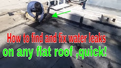 FLAT ROOFING REPAIR : how to FIND AND FIX water leaks on any FLAT ROOF !!