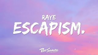 RAYE - Escapism. (Lyrics) ft. 070 Shake  | [1 Hour Version]