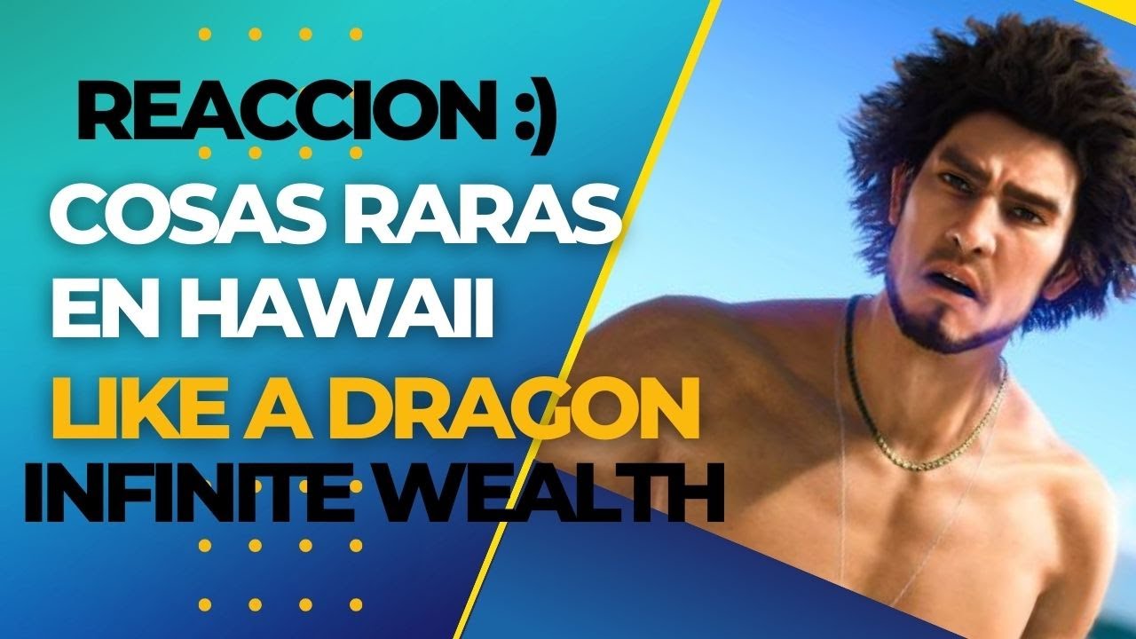 ALGO ESTA PASANDO EN HAWAII LIKE A DRAGON INFINITE WEALTH algo-esta-pasando-en-hawaii-like-a-dragon-infinite-wealth