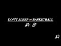 Don’t Sleep On Basketball, Episode 2: Life in Hiatus