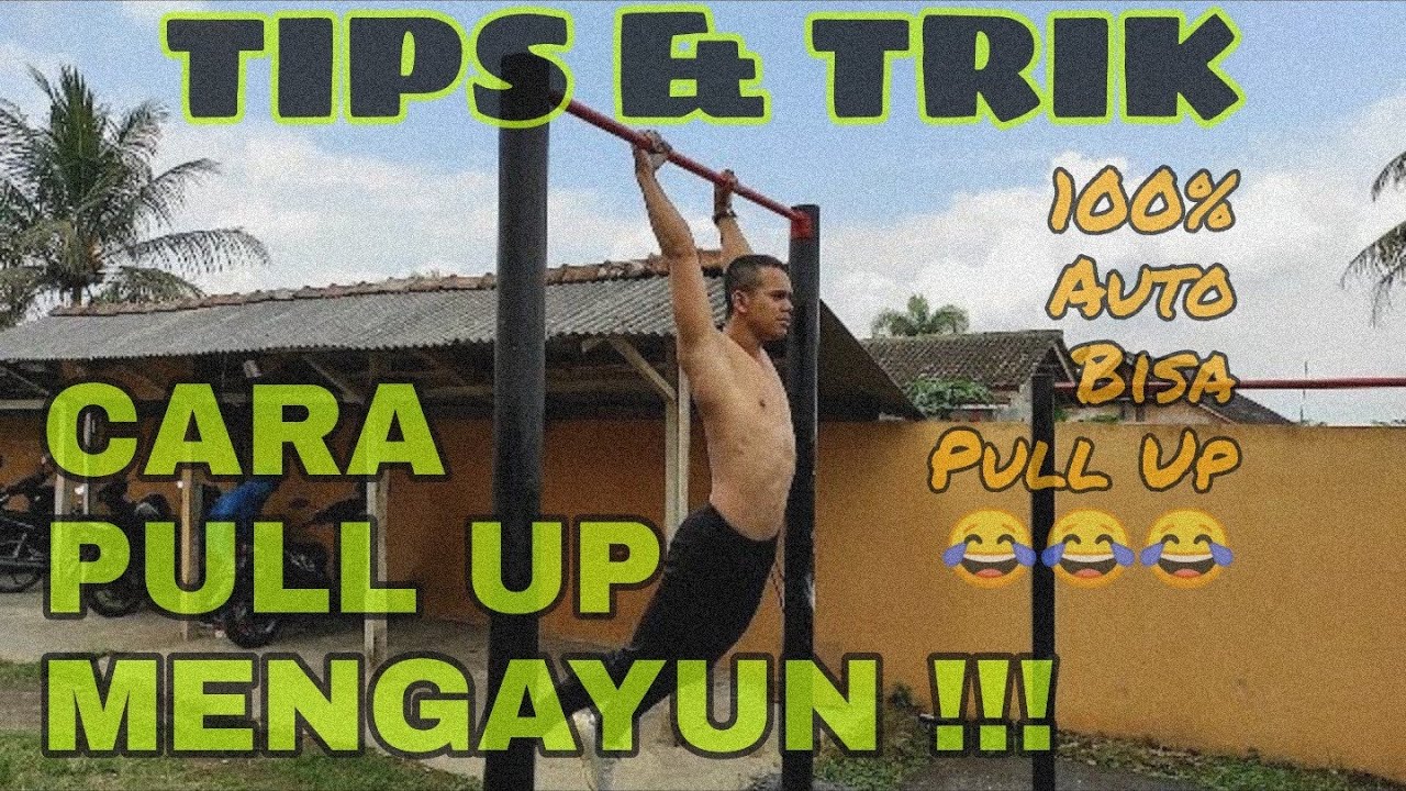 TIPS & TRIK PULL UP MENGAYUN (cara Pull Up mengayun)