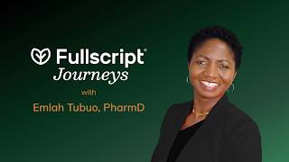 Fullscript Journeys Testimonial with Emlah Tubuo, PharmD