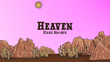 Kane Brown - Heaven (Lyrics)