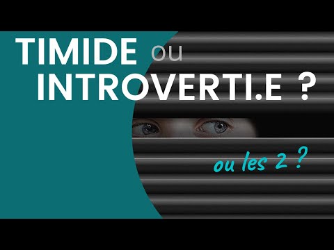 Vidéo: Différence Entre Introverti Et Timide