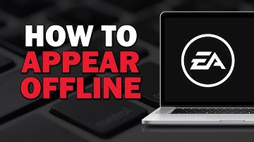 How To Appear Offline On EA App (Easiest Way)​​​