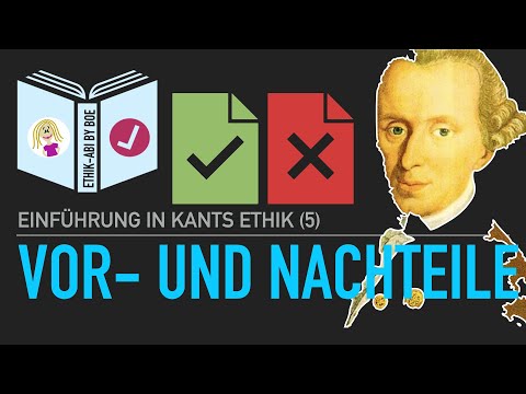 Immanuel Kant - Ethik (5): Vor- und Nachteile