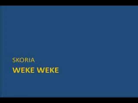 Skoria - Weke weke