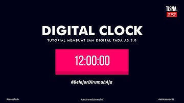 Tutorial Membuat Jam Digital pada Aplikasi Adobe Animate | Desain Media Interaktif