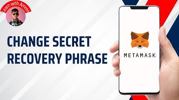 How to Change Metamask Secret Recovery Phrase