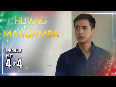 Huwag Kang Mangamba | Episode 118 (4/4) | September 30, 2026