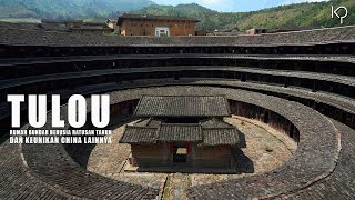 Tulou: Rumah Bundar Berusia Ratusan Tahun dan Keunikan China Lainnya | #temantidur #temansahur