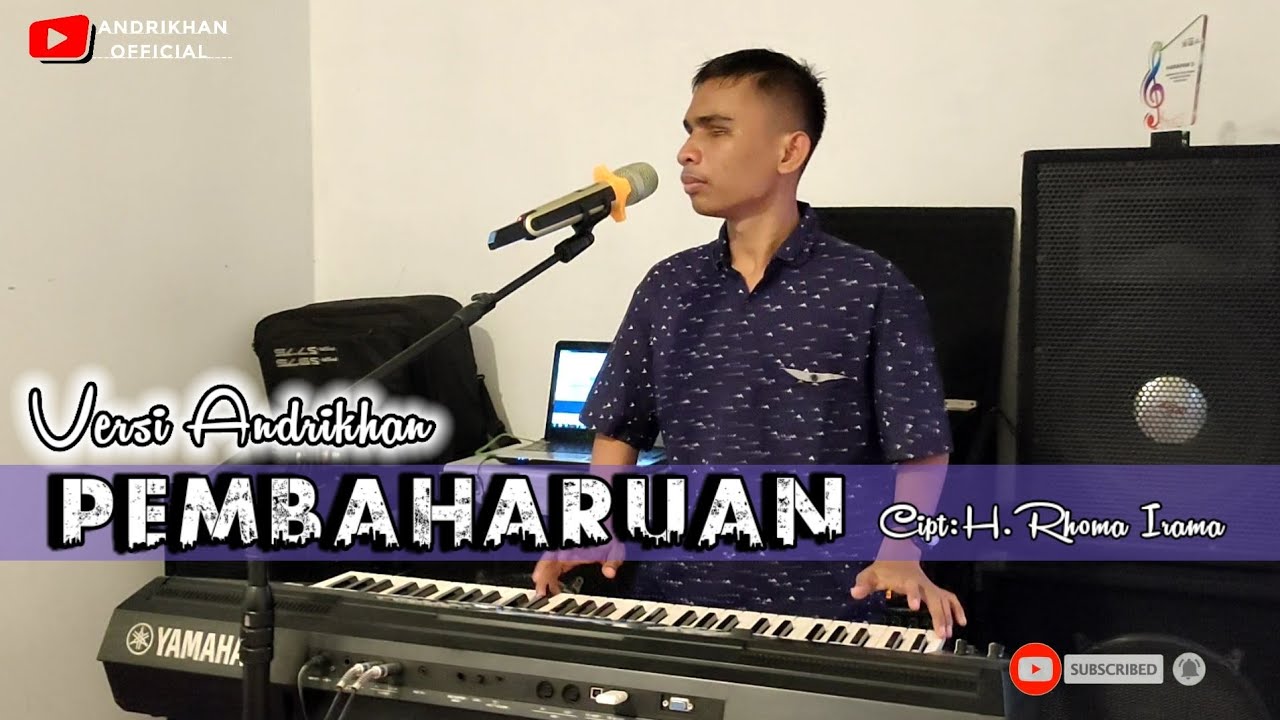 PEMBAHARUAN (H.RHOMA IRAMA) VERSI ANDRIKHAN || DANGDUT TERBAIK ||