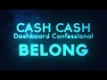 Download Lagu Cash Cash, Dashboard Confessional – Belong (Lyrics)