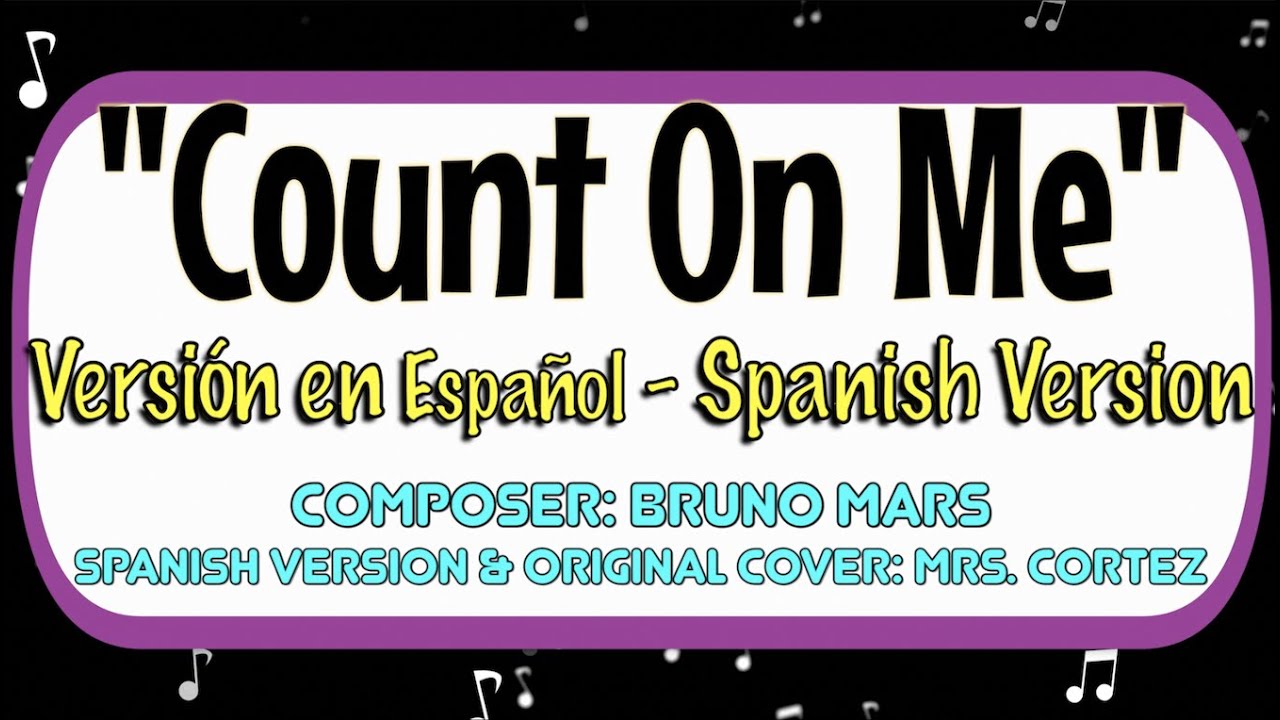 Count on Me - En Español - Spanish Version - YouTube