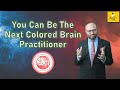 How to become a colored brain practitioner  short version dci ahsen qazi