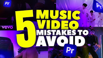 5 Music Video Mistakes To AVOID