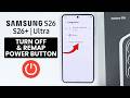 How to Power Off and Remap the Power Button on Samsung Galaxy S26 / S26 Ultra