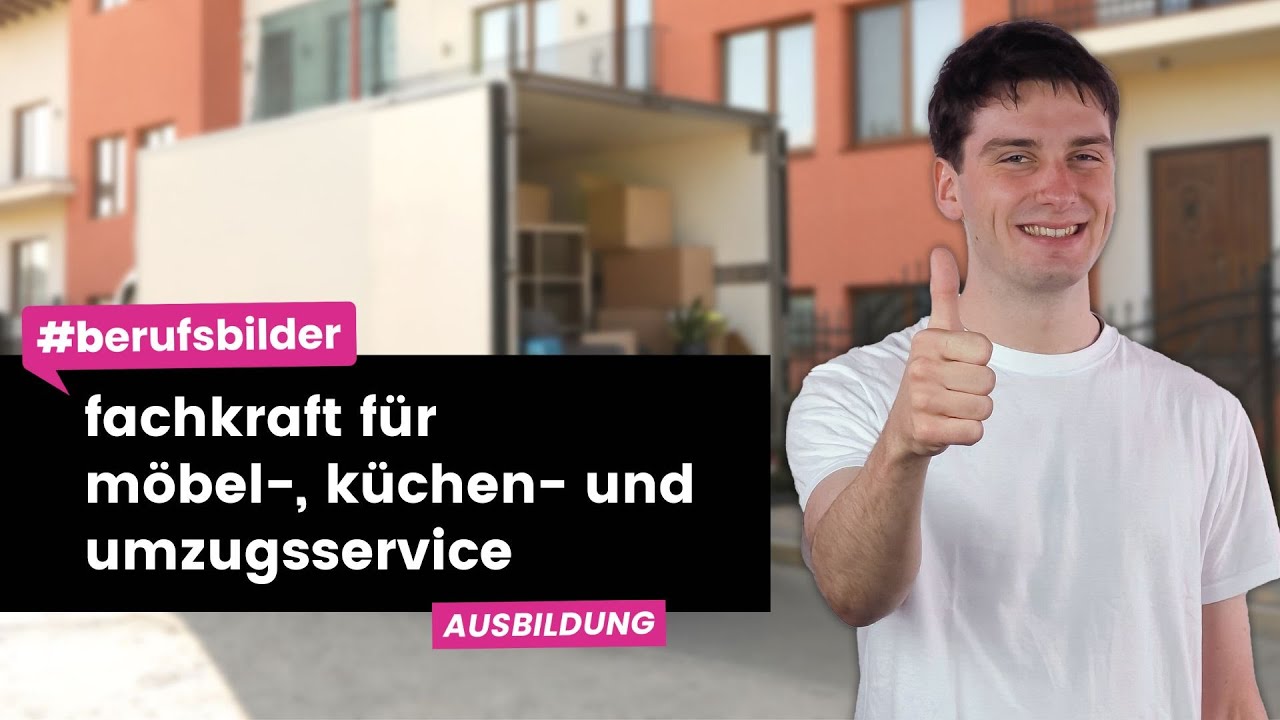 Fachkraft Für Küchen Möbel Und Umzugsservice Fachkraft für Möbel-, Küchen- und Umzugsservice - Ausbildungsberufe