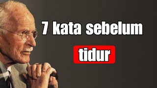 UCAPKAN 7 KATA INI SEBELUM ANDA TERLELAP – Carl Jung dan Rahasia yang Mengubah Segalanya