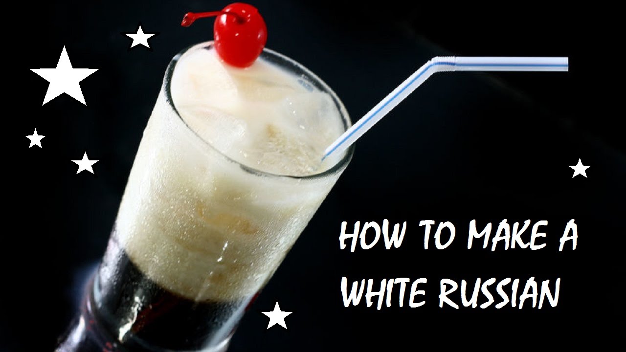 How To Make A White Russian YouTube