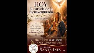 Eucaristia de la bien aventurada VIRGEN MARIA Madre de la Iglesia.