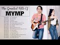 MYMP GREATEST HITS FULL ALBUM - MYMP NONSTOP LOVE SONGS 2024 - OPM SONGS 2024