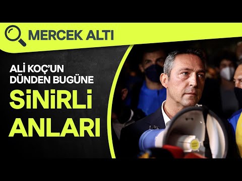 GEL SEN KONUŞ İSTERSEN | Fenerbahçe Başkanı Ali Koç'un En Sinirli Anları | Mercek Altı #1